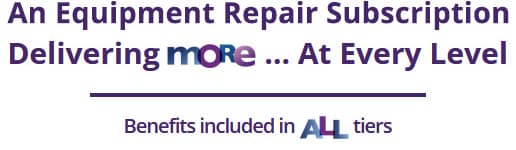 An Equipment Repair Subscription Delivering More At Every Level - Benefits Included in All Tiers