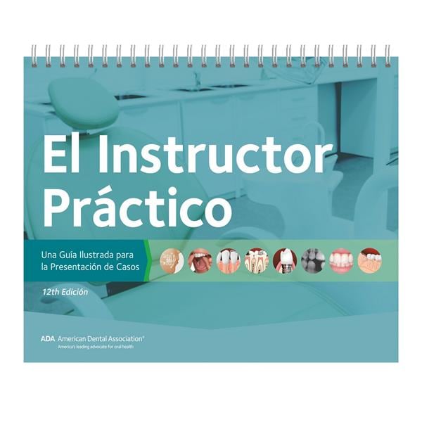 American Dental Association Book The Chrsd Instrctr 12th ed Spanish w/ E-book Ea