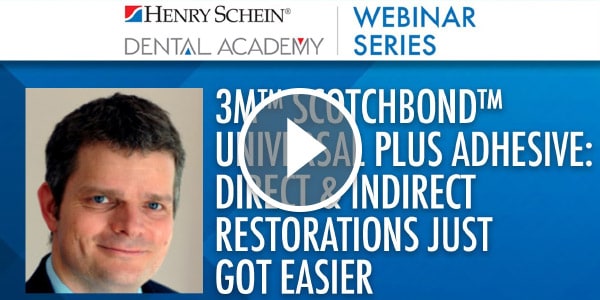3M&trade; Scotchbond&trade; Universal Plus Adhesive: Direct & Indirect Restorations Just Got Easier
